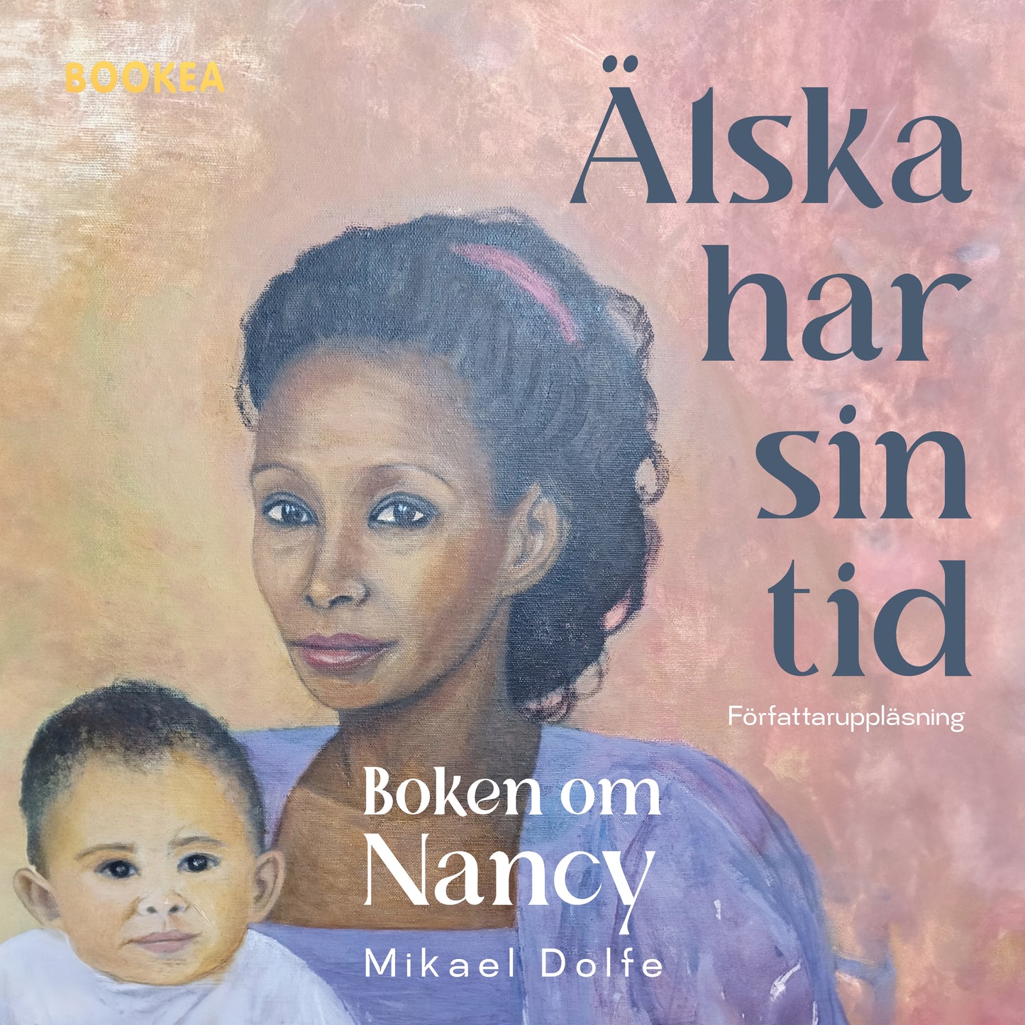 Älska har sin tid : boken om Nancy – Ljudbok