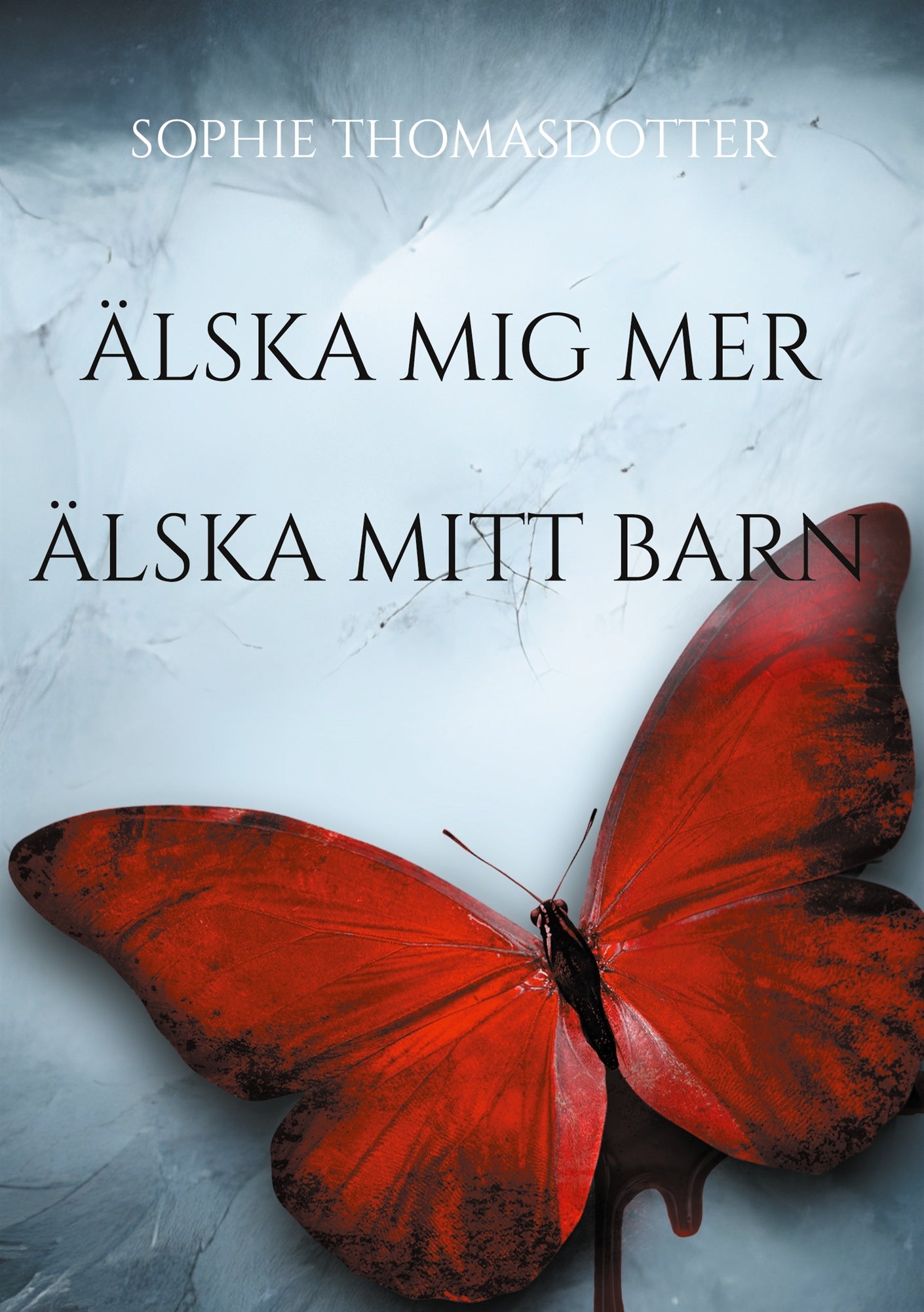 Älska mig mer: Älska mitt barn – E-bok