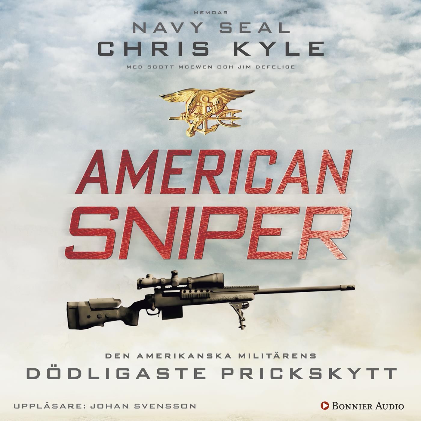 American Sniper : den amerikanska militärens dödligaste prickskytt – Ljudbok