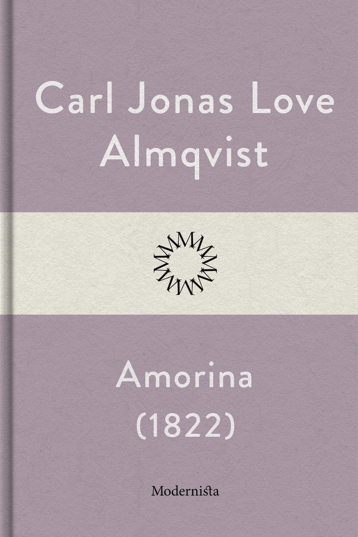 Amorina: den förryckta frökens levnadslopp och sällsynta bedrifter – E-bok