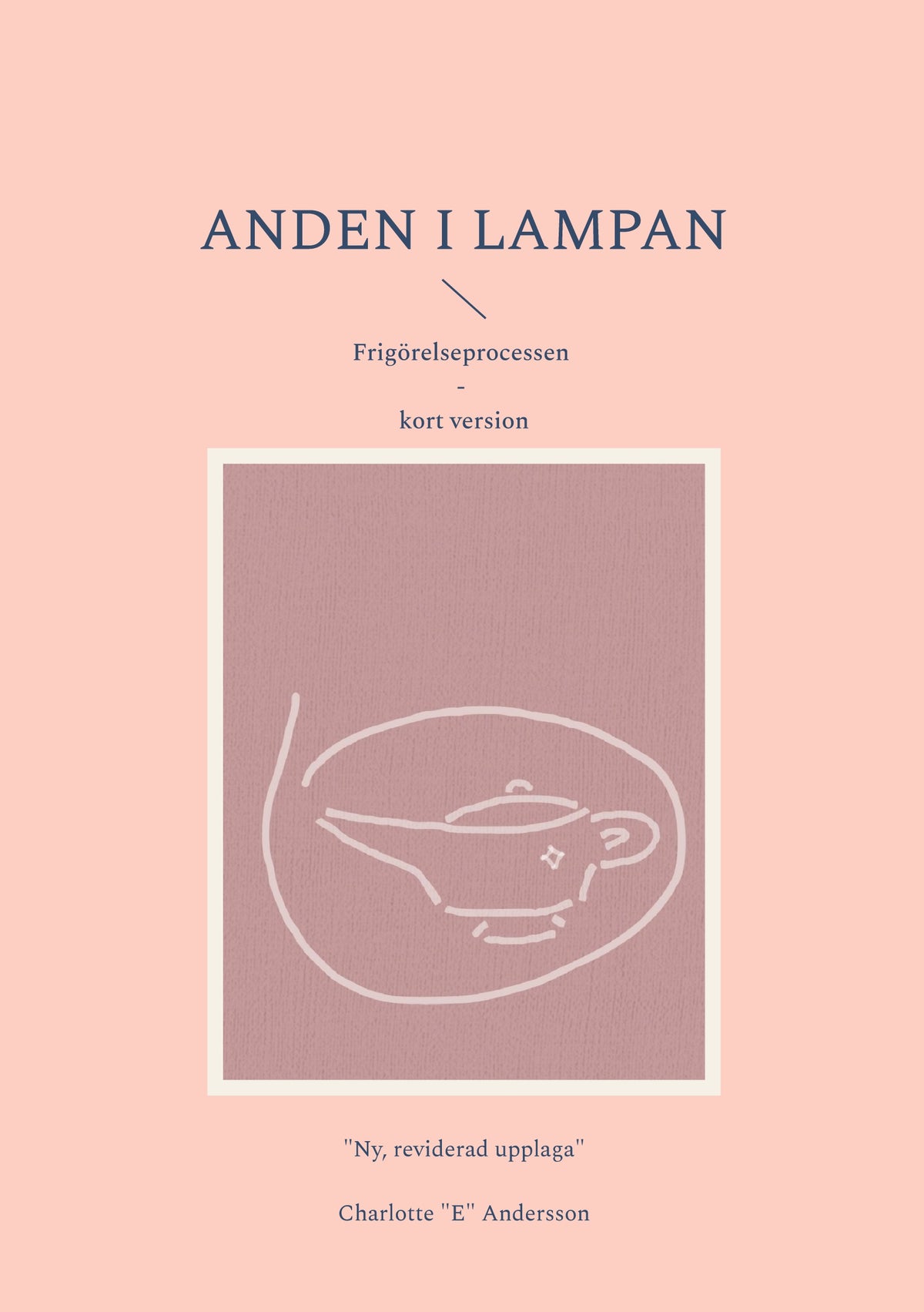 Anden i lampan: Frigörelseprocessen - kort version – E-bok
