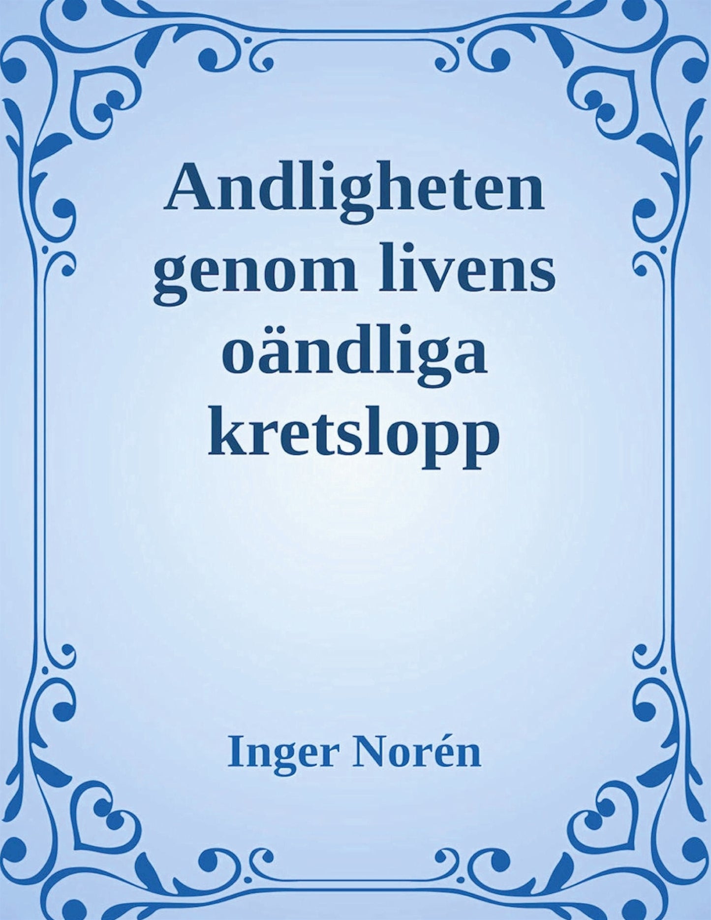 Andligheten genom livens oändliga kretslopp – E-bok
