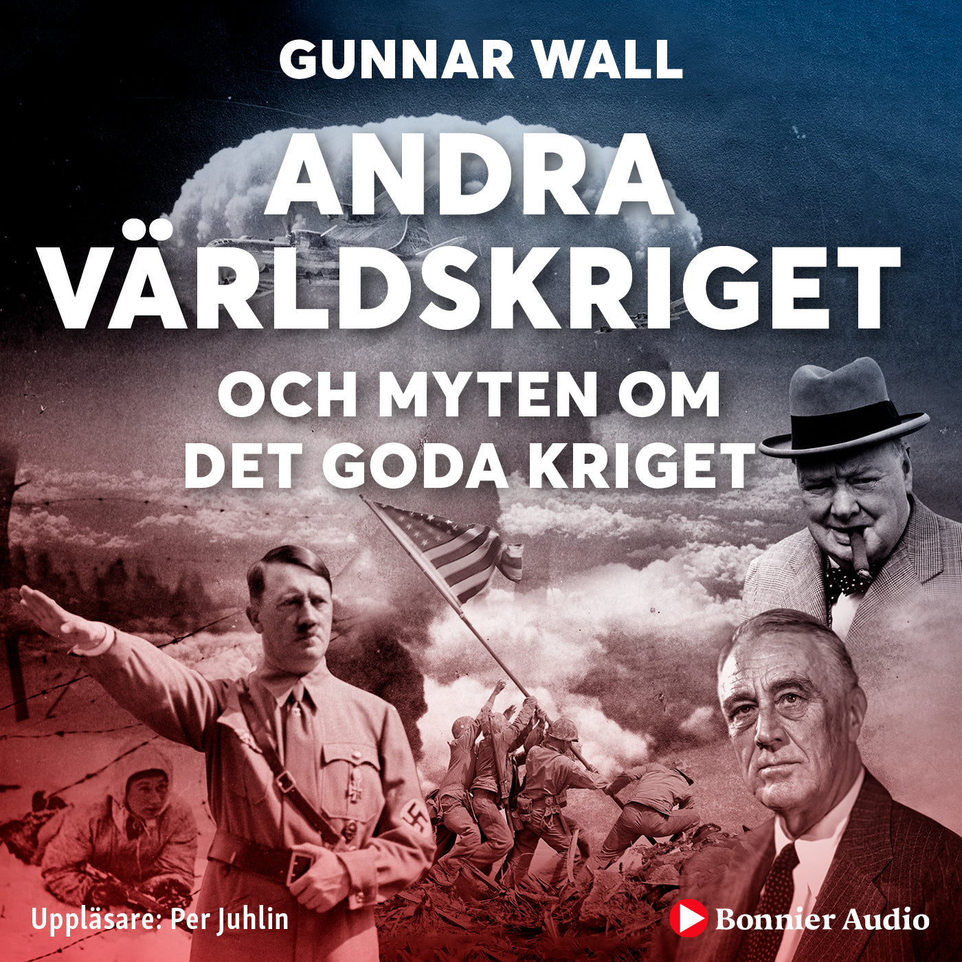Andra världskriget och myten om det goda kriget – Ljudbok