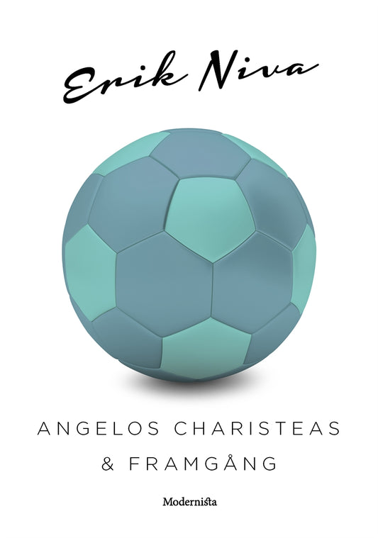 Angelos Charisteas & framgång – E-bok