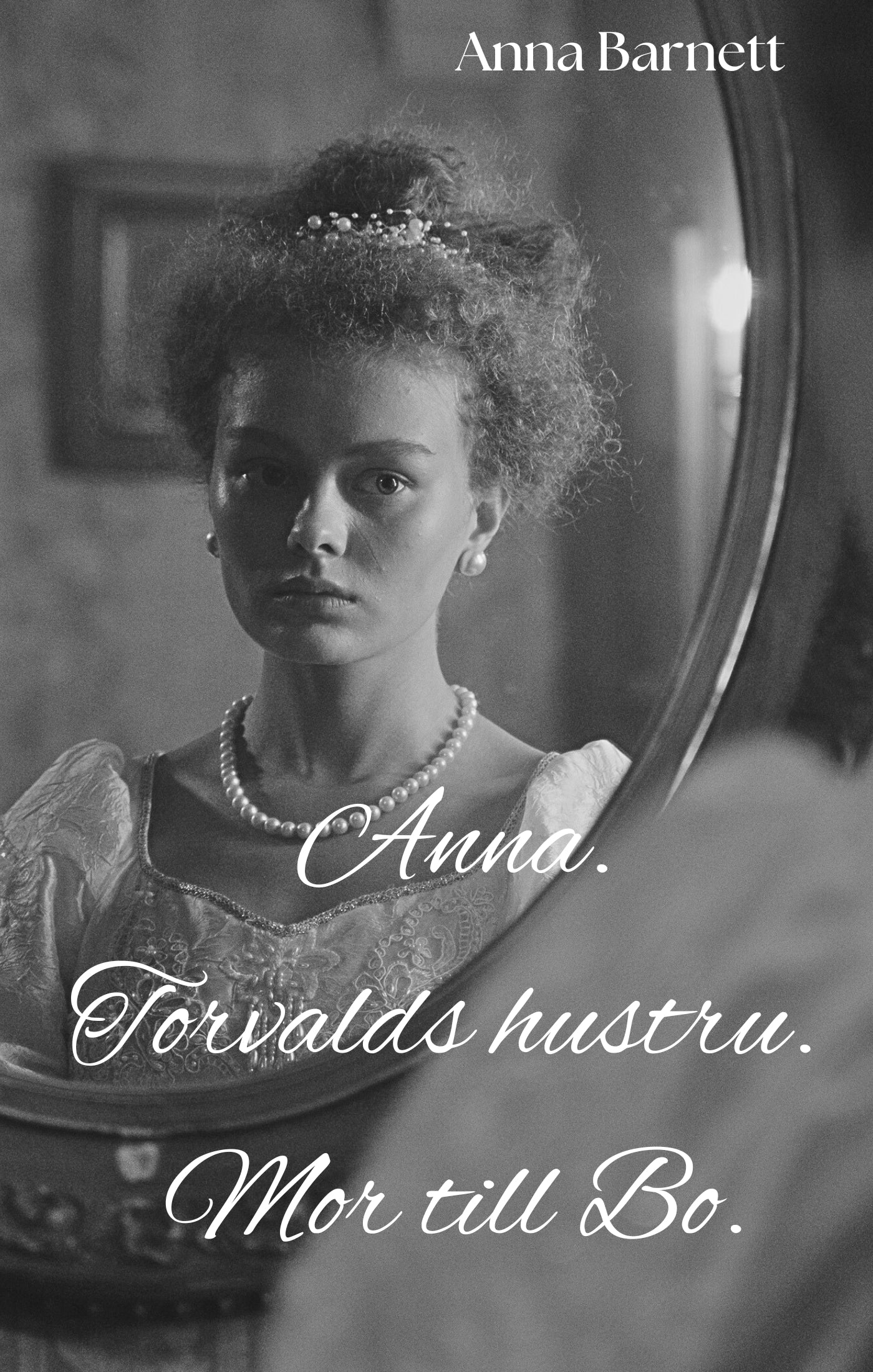 Anna. Torvalds hustru. Mor till Bo. – E-bok