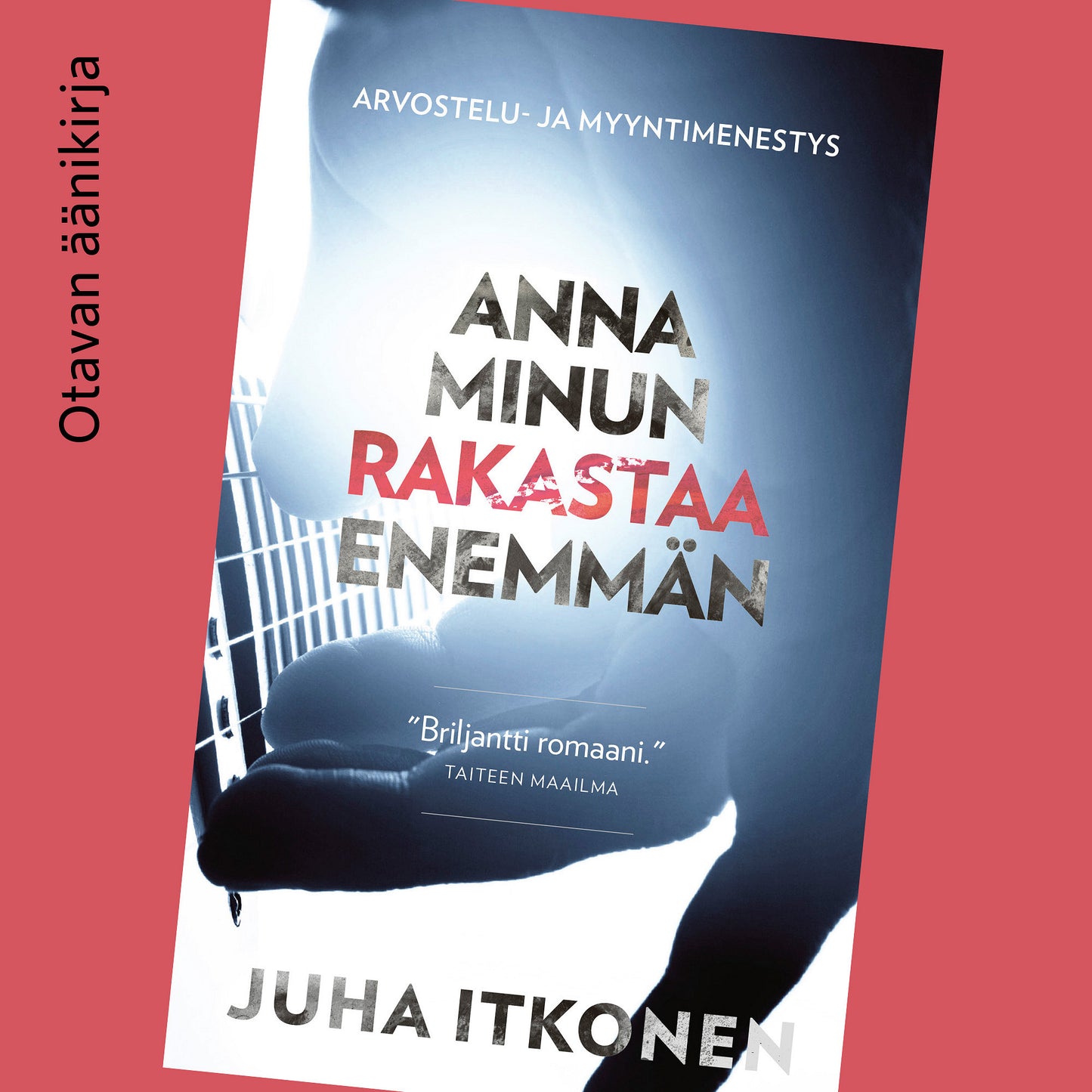 Anna minun rakastaa enemmän – Ljudbok
