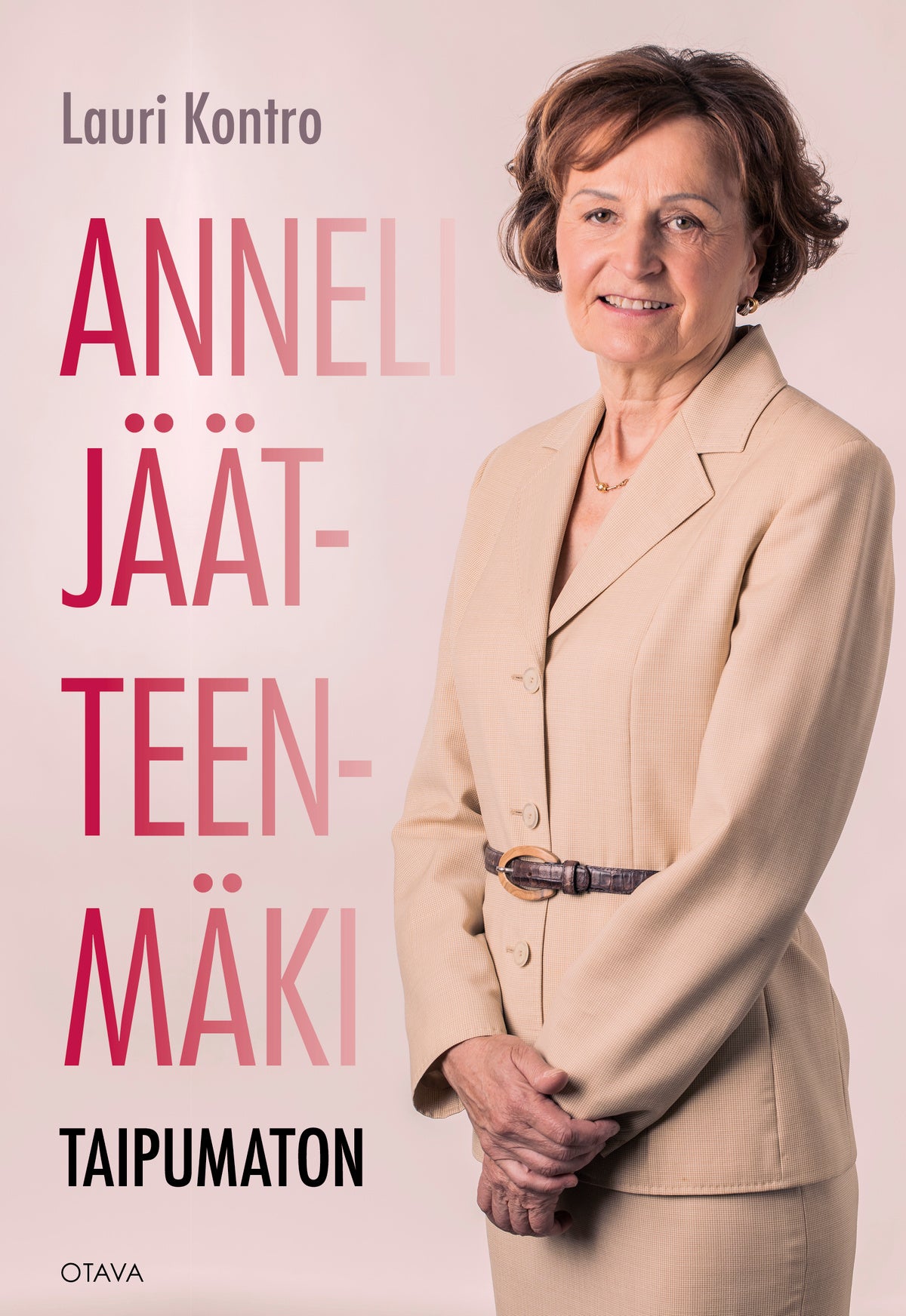 Anneli Jäätteenmäki – Taipumaton – E-bok