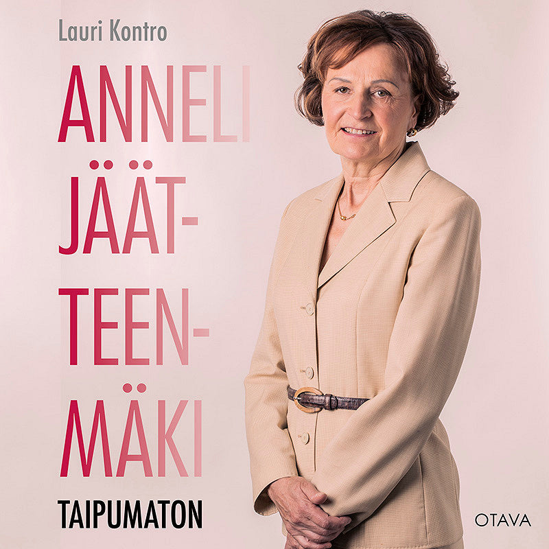 Anneli Jäätteenmäki – Taipumaton – Ljudbok