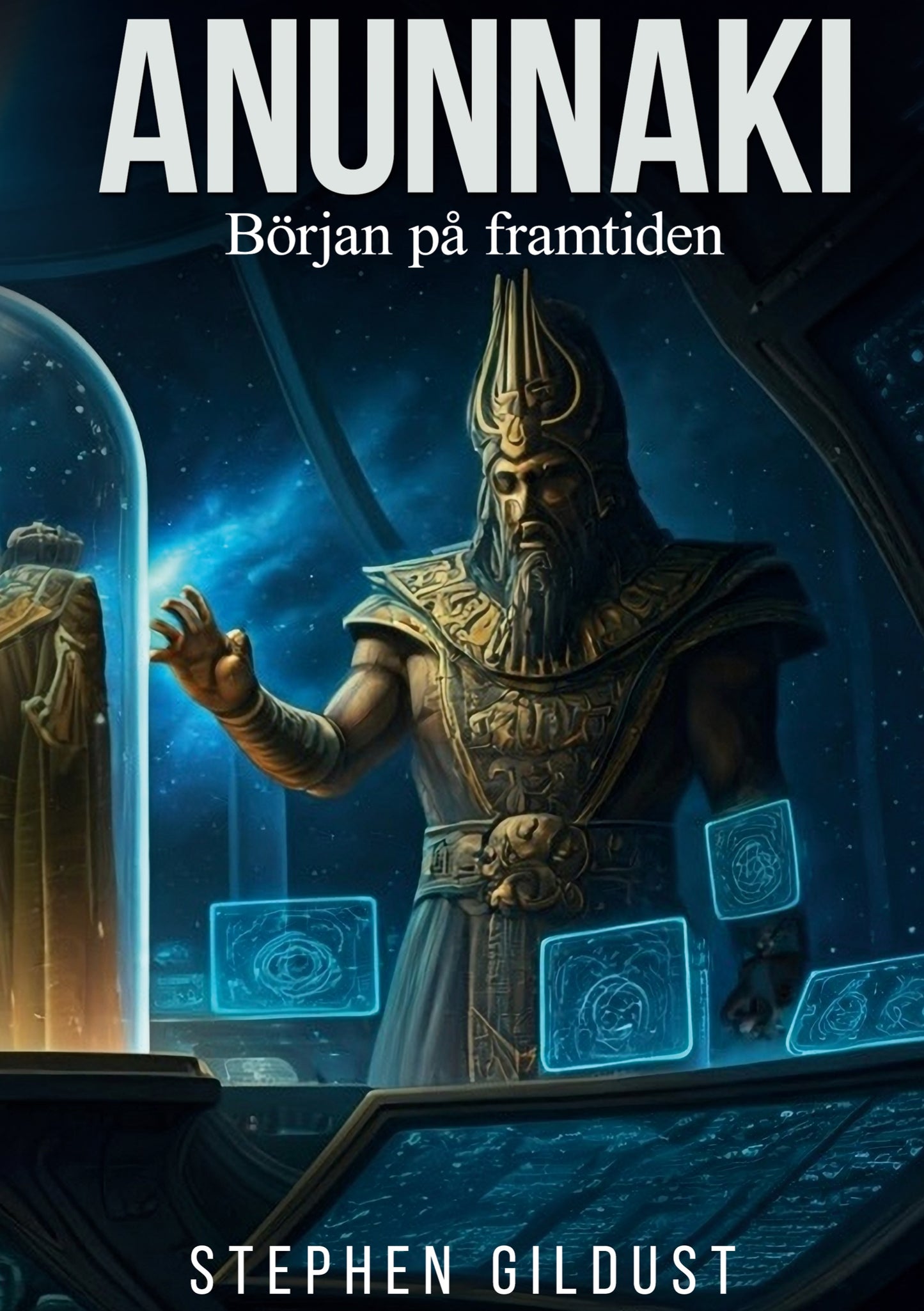 Anunnaki: Början på framtiden – E-bok