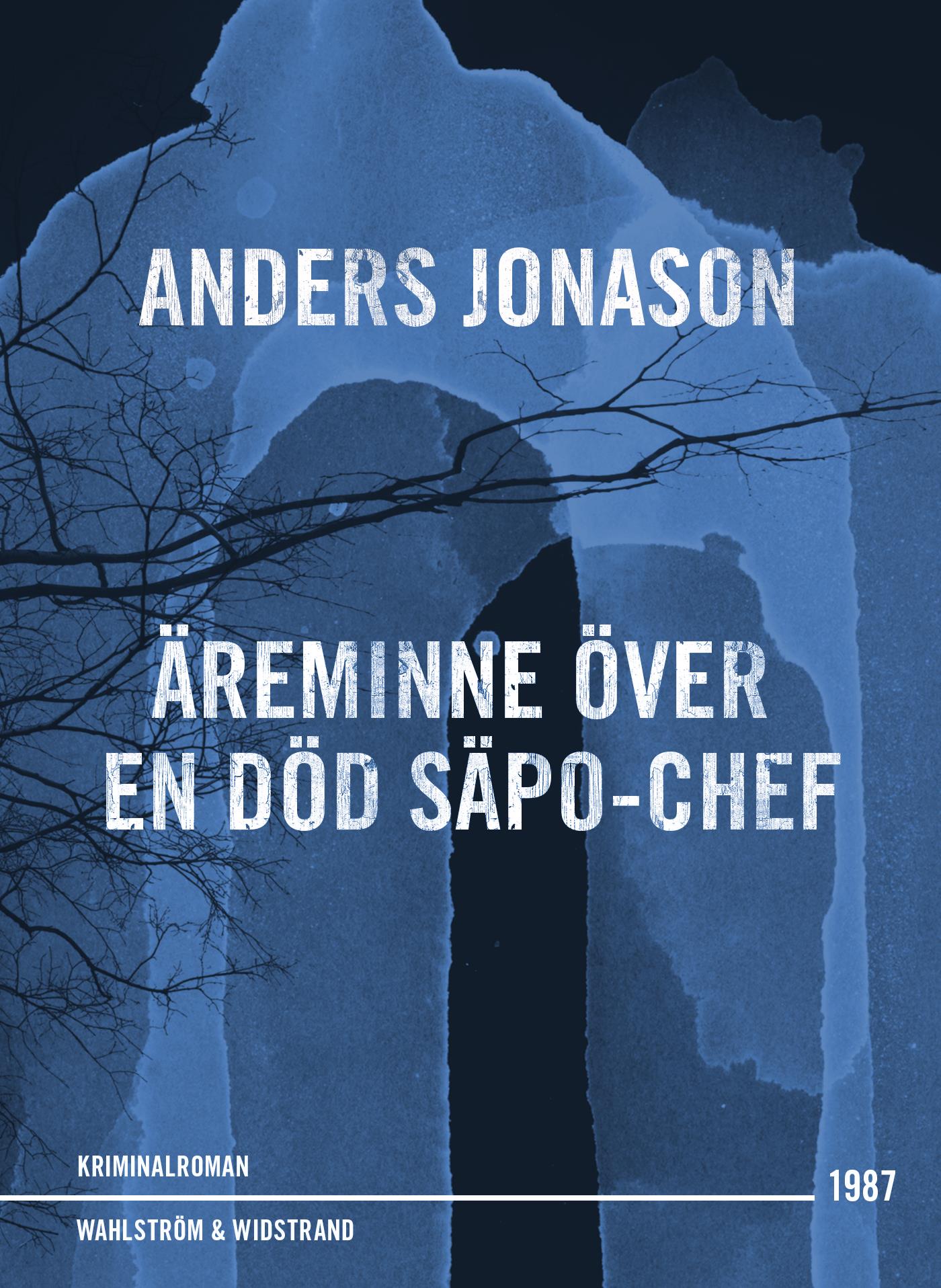 Äreminne över en död Säpo-chef : thriller – E-bok
