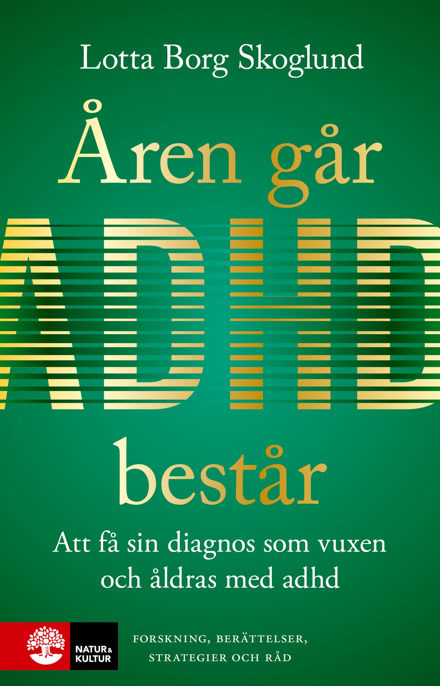 Åren går, adhd består : Att få en diagnos som vuxen och åldras med adhd – E-bok