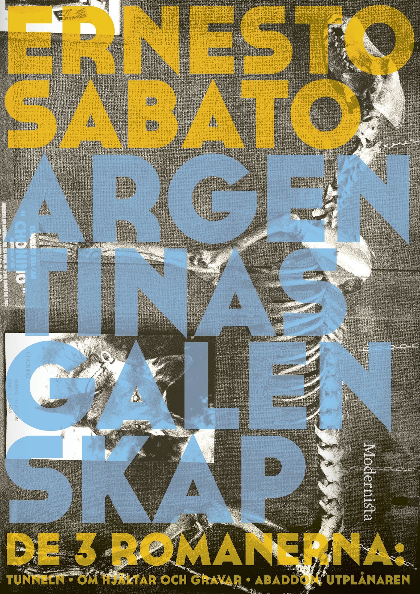 Argentinas galenskap: De tre romanerna – E-bok