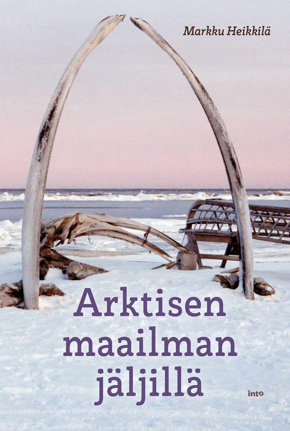 Arktisen maailman jäljillä – E-bok