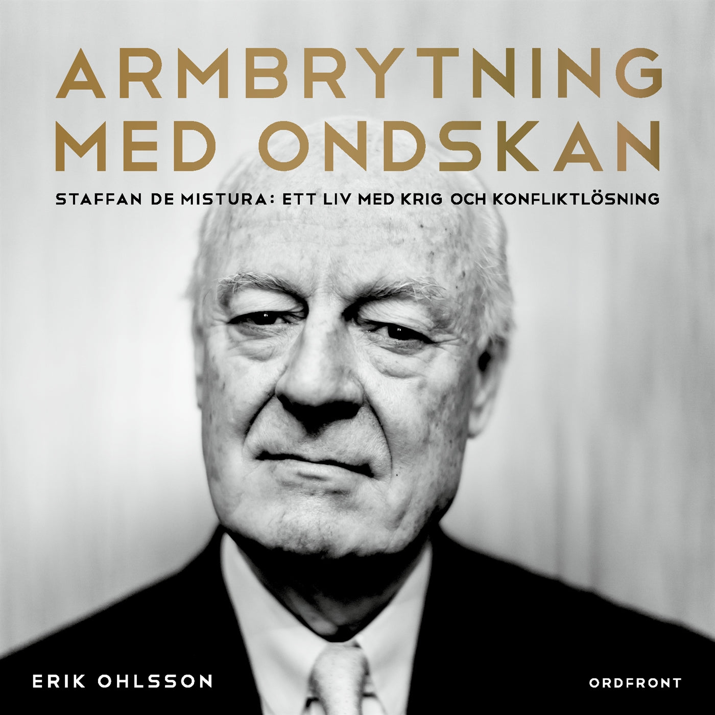 Armbrytning med ondskan – Staffan de Mistura : Ett liv med krig och konflikt – Ljudbok