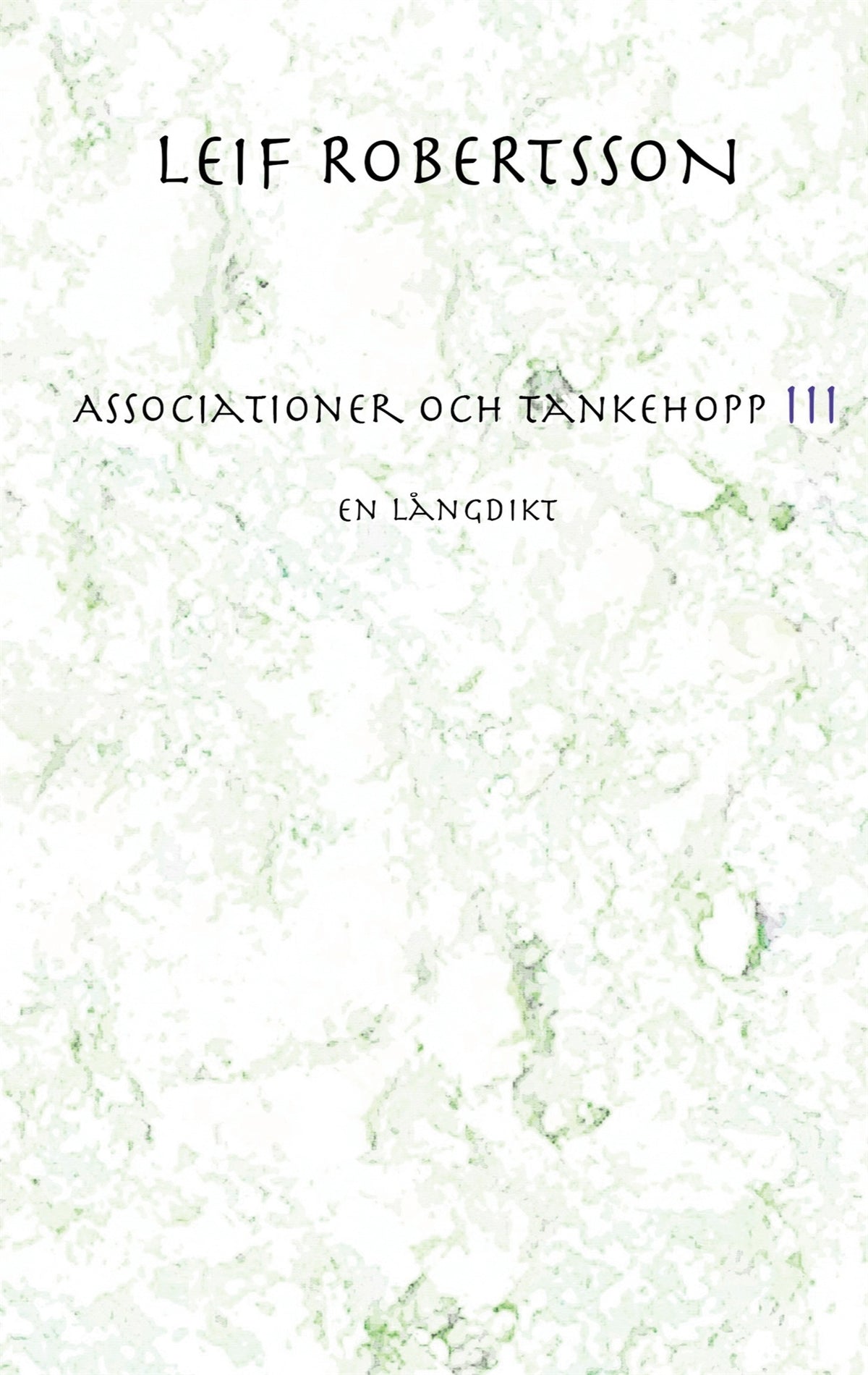 Associationer och tankehopp III: En långdikt – E-bok