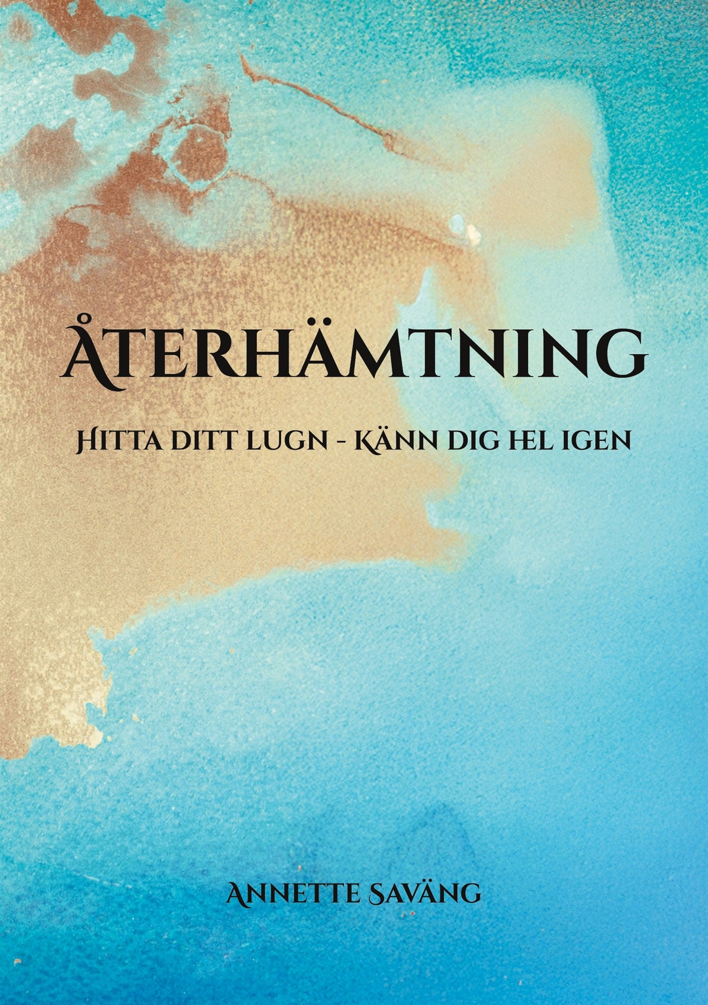 Återhämtning: Hitta ditt lugn - Känn dig hel igen – E-bok