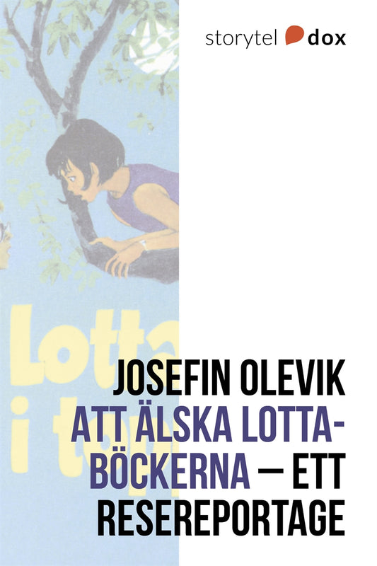 Att älska Lotta-böckerna – Ett resereportage – E-bok