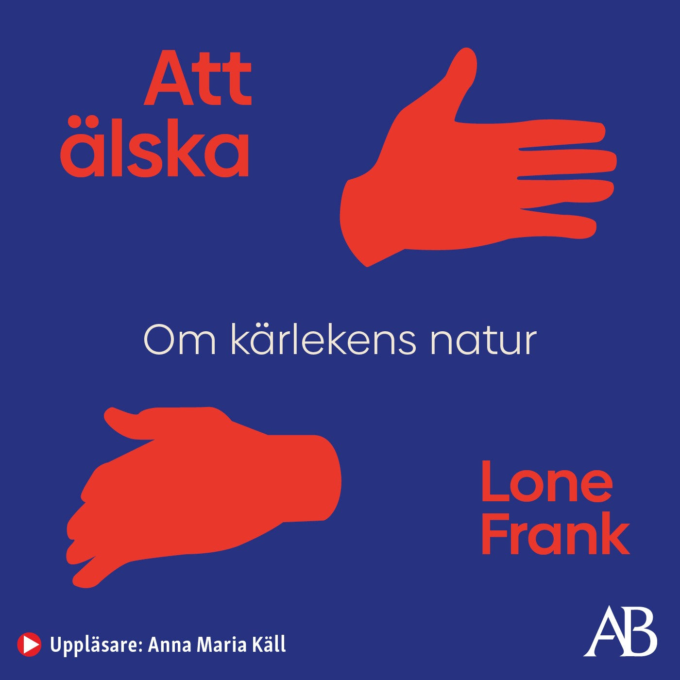 Att älska : om kärlekens natur – Ljudbok