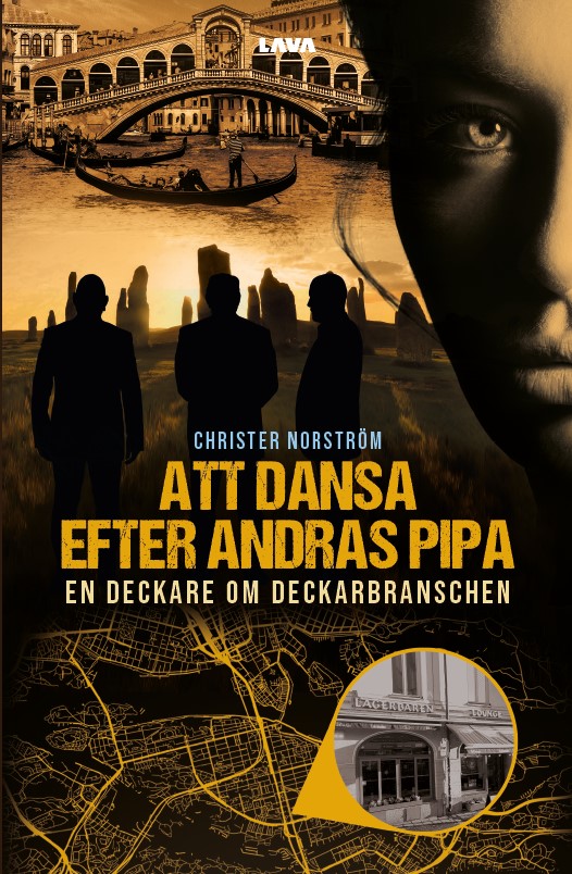 Att dansa efter andras pipa : en deckare om deckarbranschen – E-bok