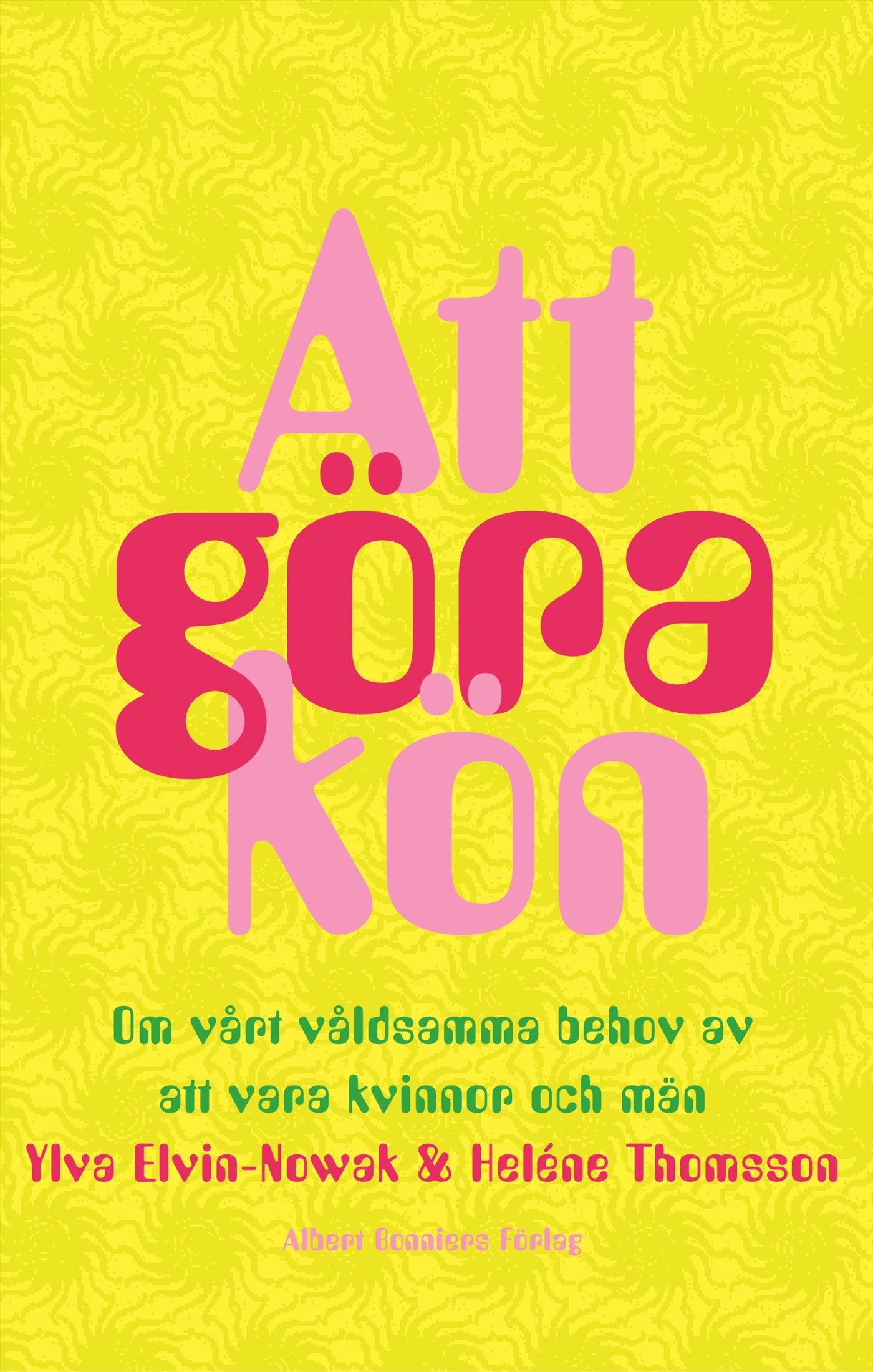 Att göra kön : om vårt våldsamma behov av att vara kvinnor och män – E-bok