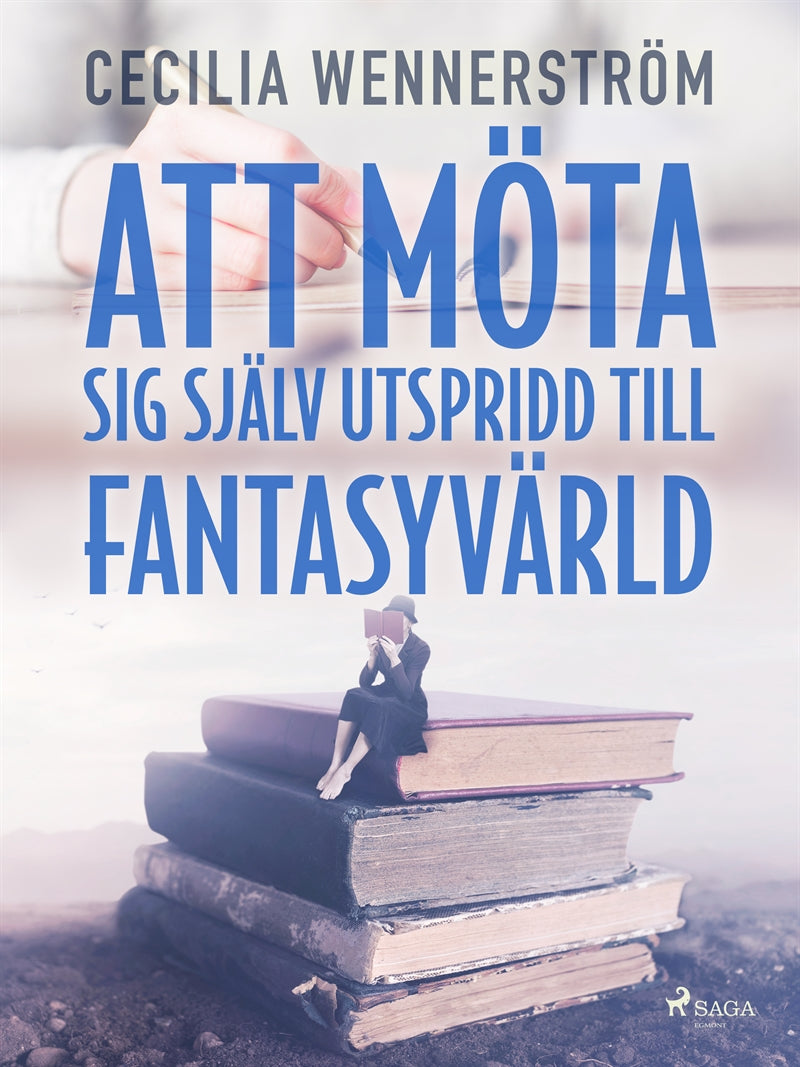 Att möta sig själv utspridd till fantasyvärld – E-bok