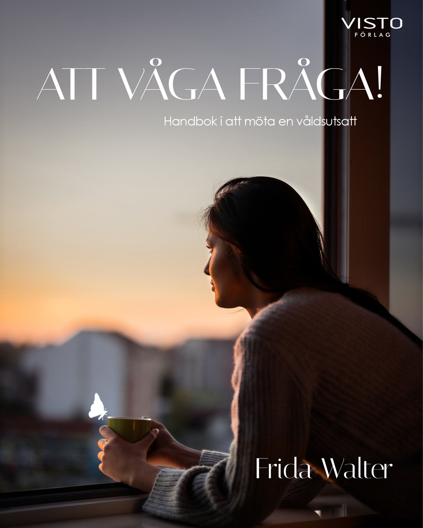 Att våga fråga! Handbok i att möta en våldsutsatt – E-bok