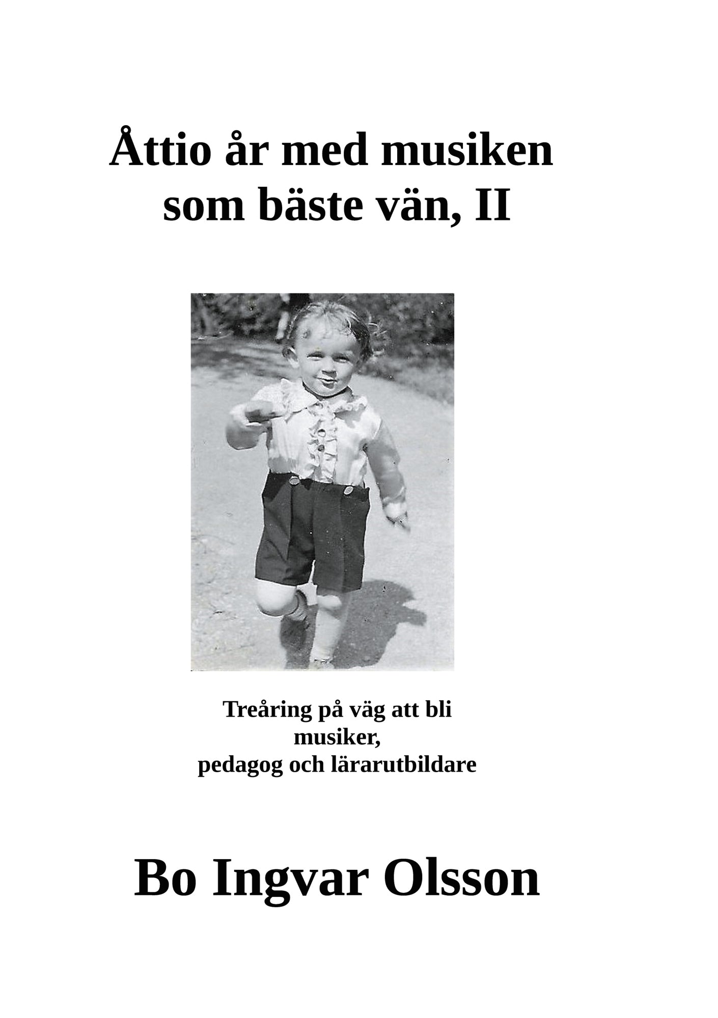 Åttio år med musiken som bäste vän II – E-bok
