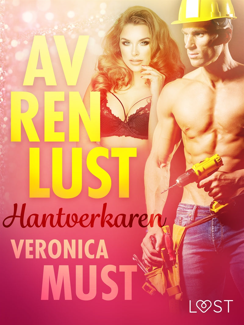Av ren lust: Hantverkaren – E-bok