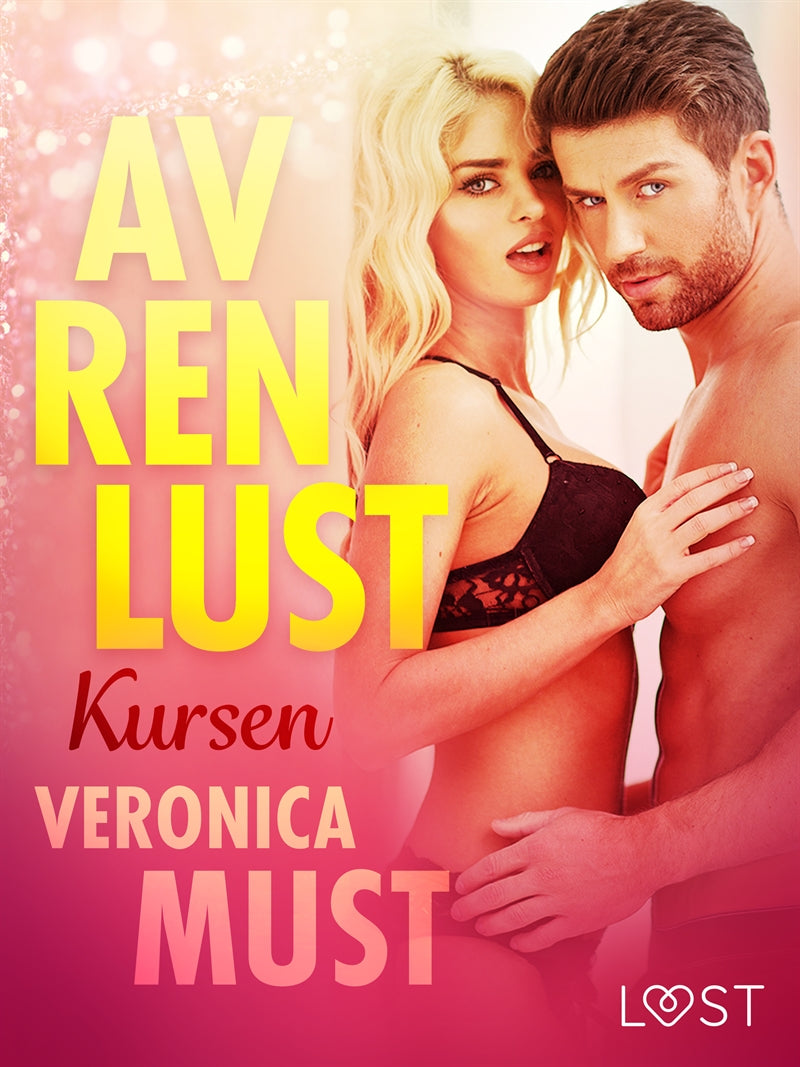 Av ren lust: Kursen – E-bok