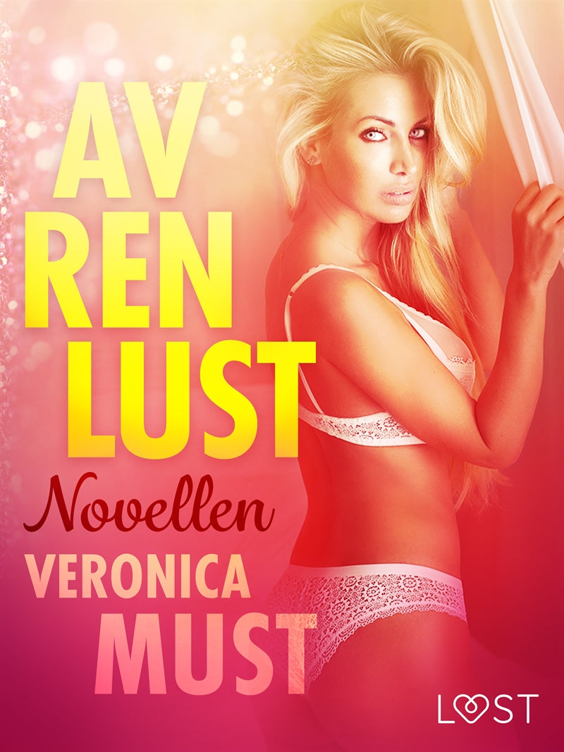 Av ren lust: Novellen – E-bok
