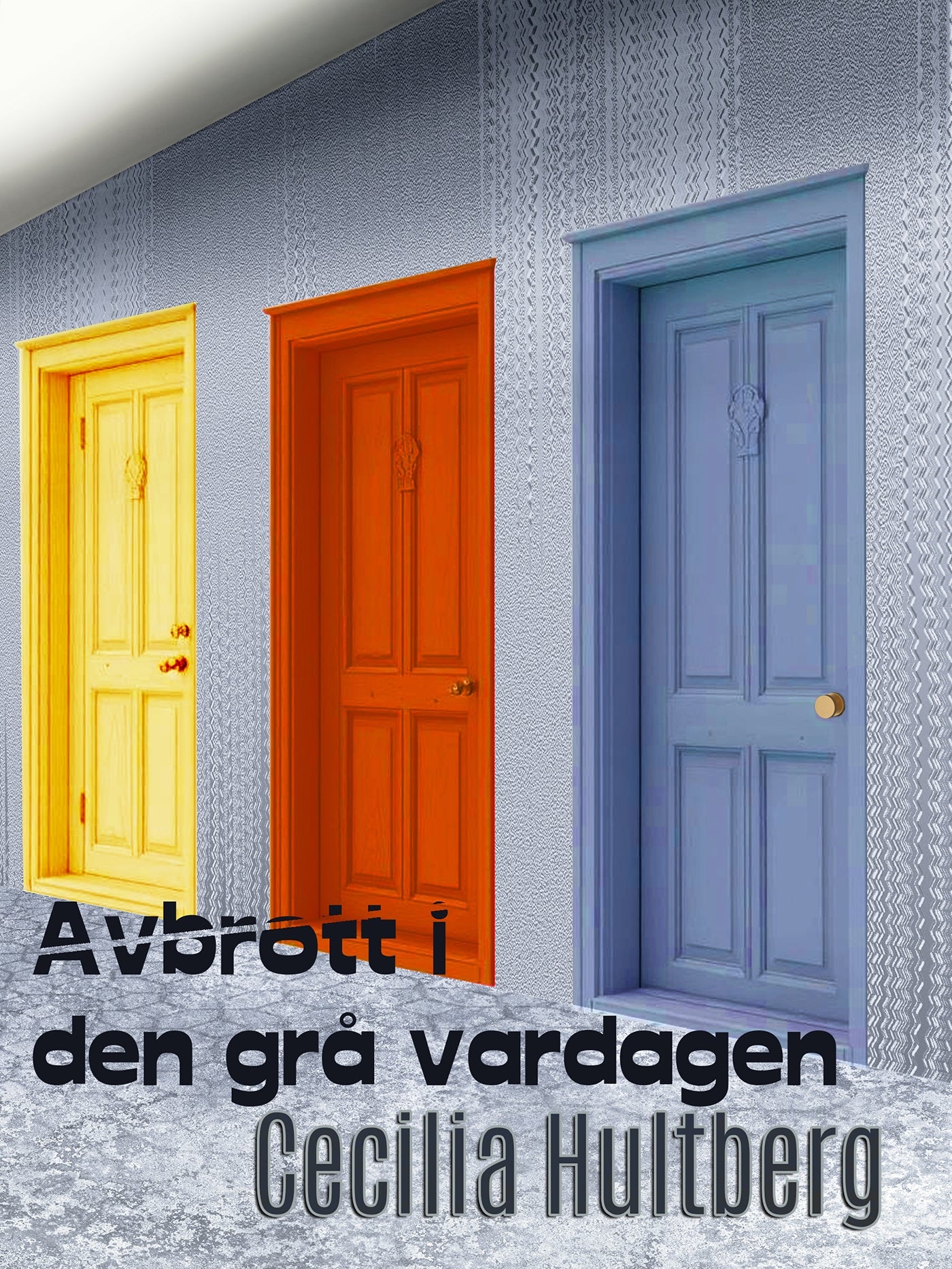 Avbrott i den grå vardagen – E-bok