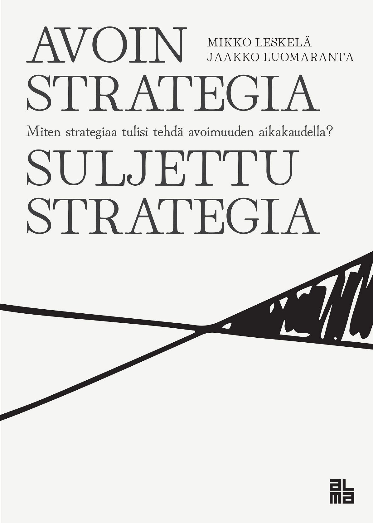 Avoin strategia / Suljettu strategia – E-bok
