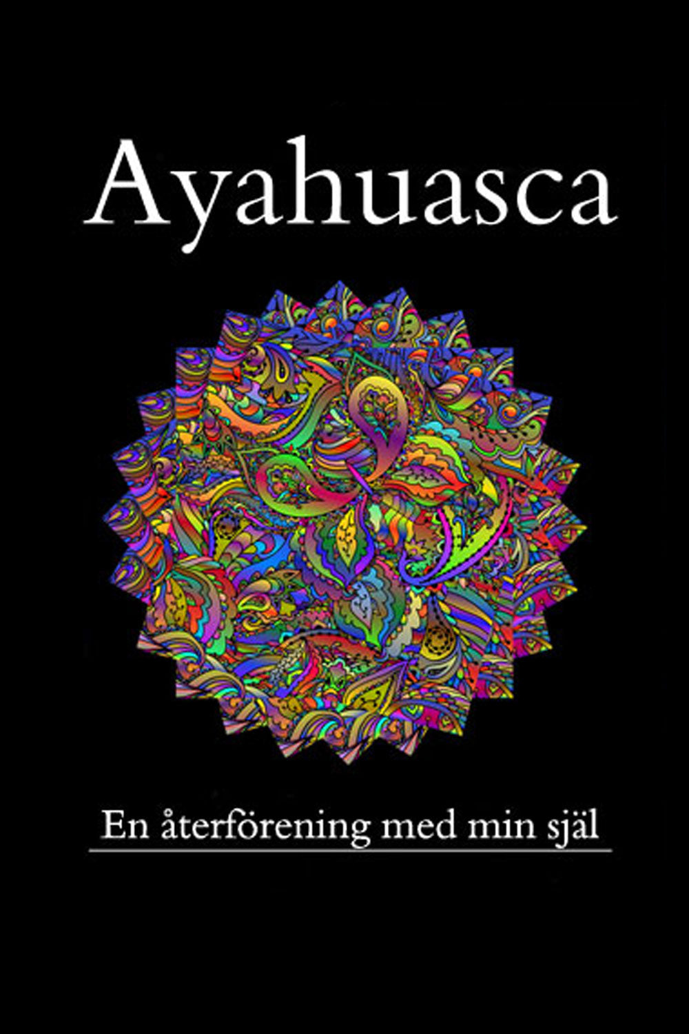 Ayahuasca, en återförening med min förlorade själ – Ljudbok