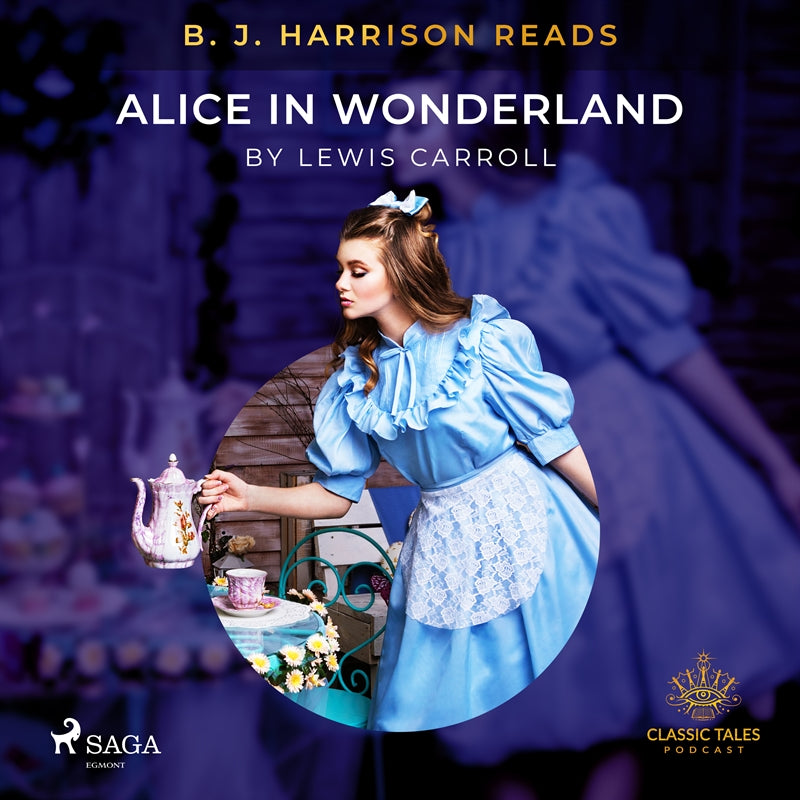 B. J. Harrison Reads Alice in Wonderland – Ljudbok