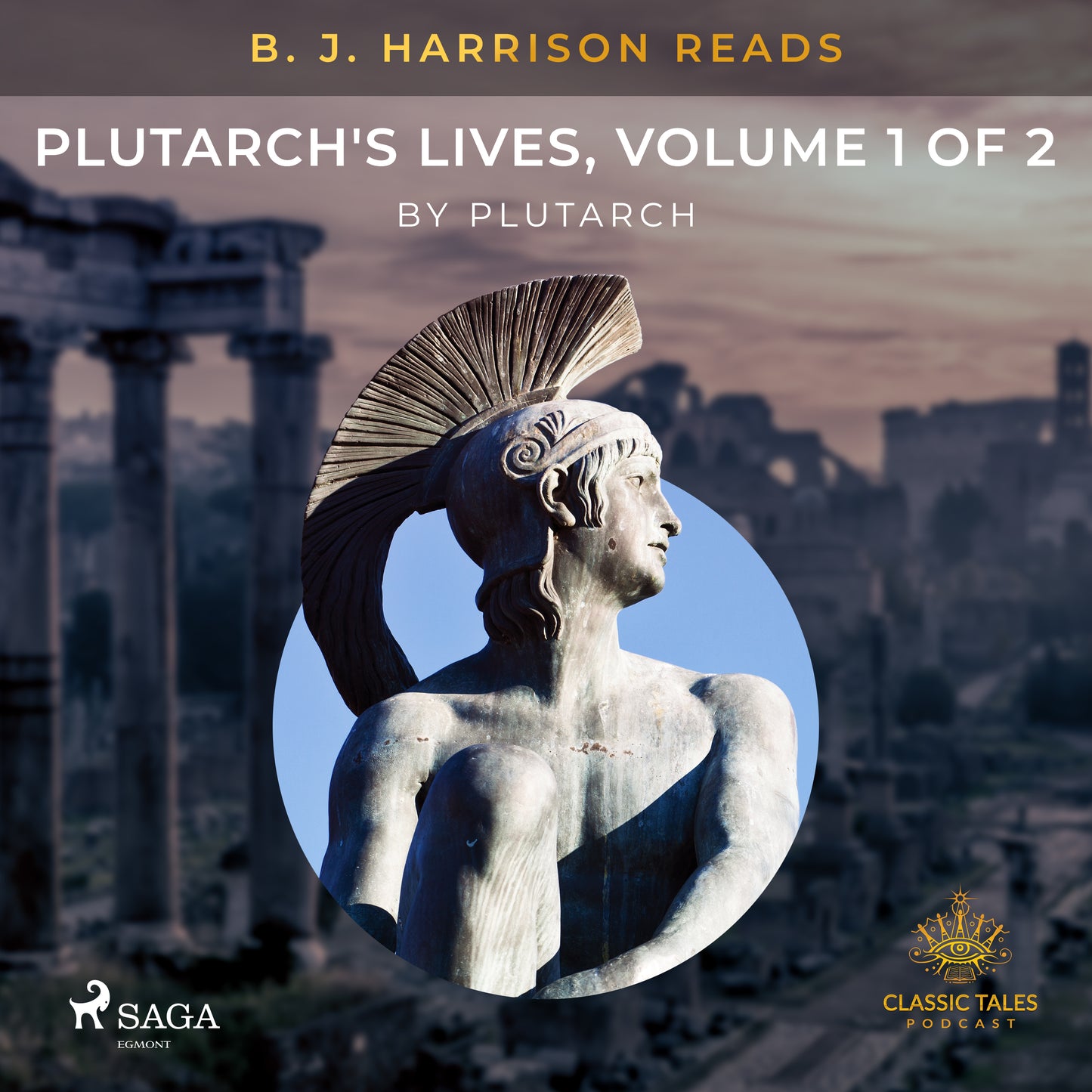 B. J. Harrison Reads Plutarch's Lives, Volume 1 of 2 – Ljudbok