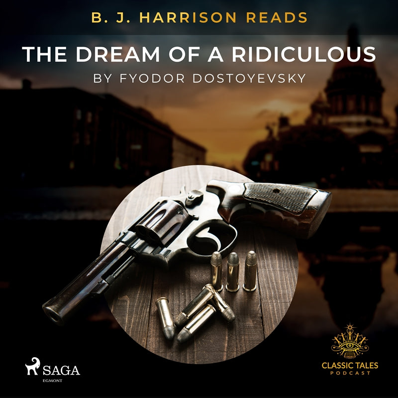 B. J. Harrison Reads The Dream of a Ridiculous Man – Ljudbok