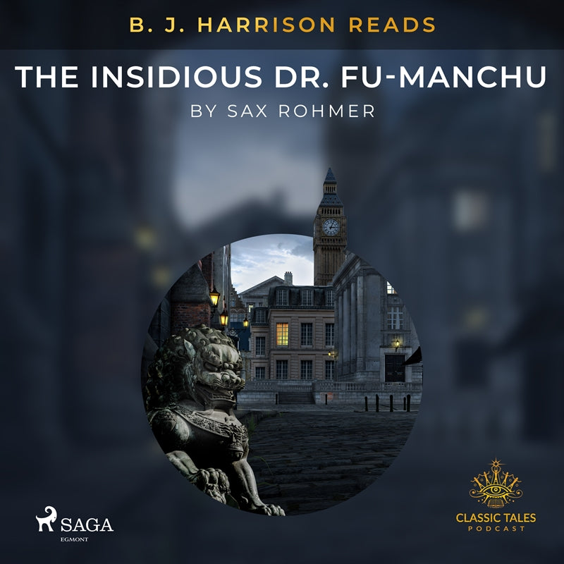 B. J. Harrison Reads The Insidious Dr. Fu-Manchu – Ljudbok
