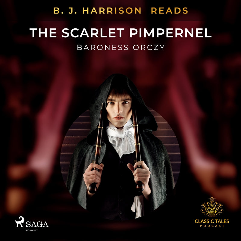 B. J. Harrison Reads The Scarlet Pimpernel – Ljudbok