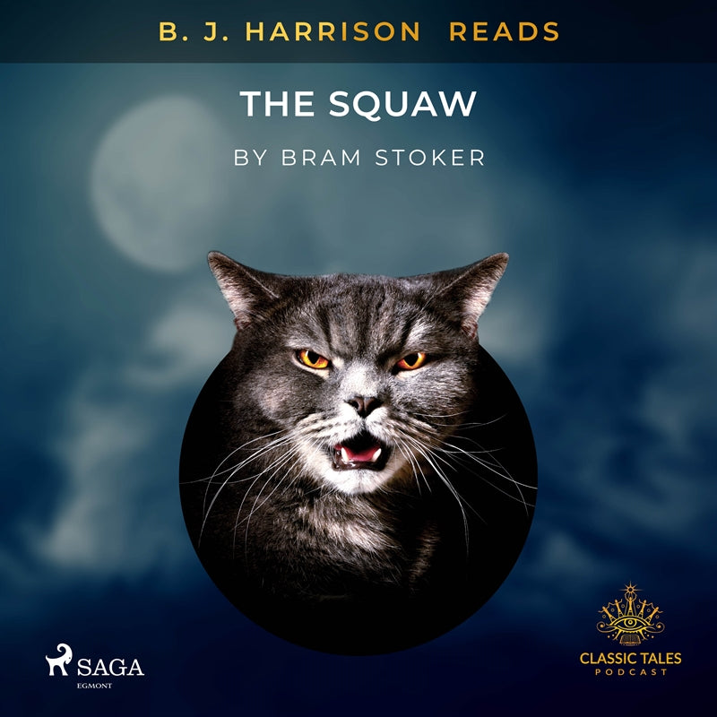 B. J. Harrison Reads The Squaw – Ljudbok