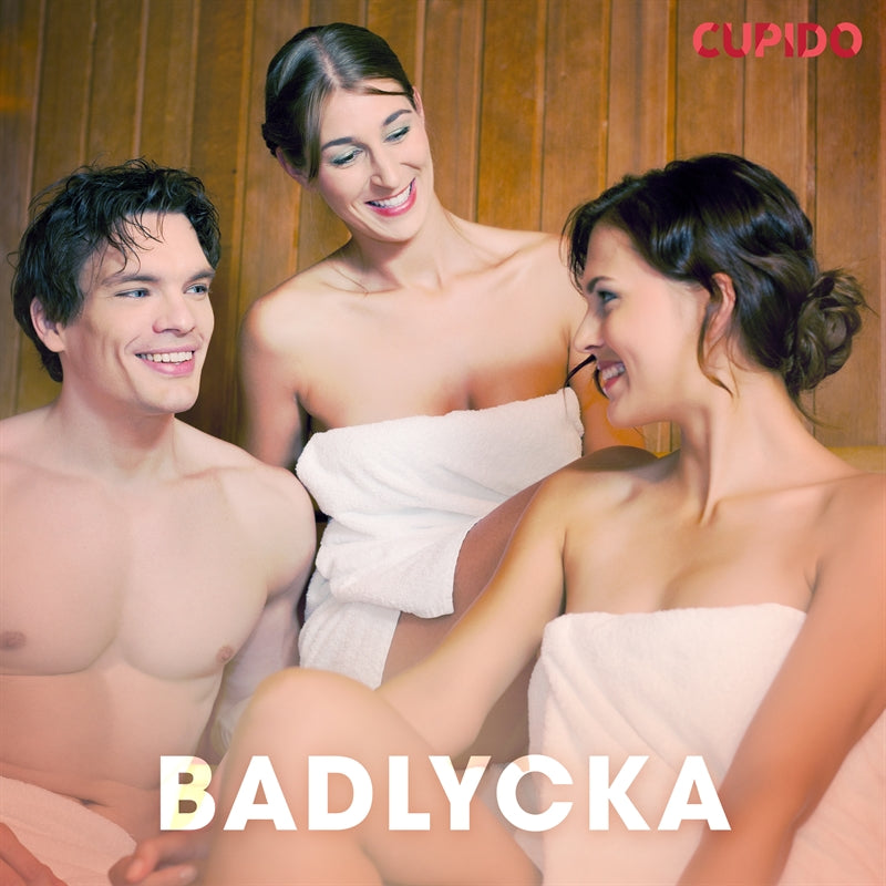 Badlycka - erotiska noveller – Ljudbok
