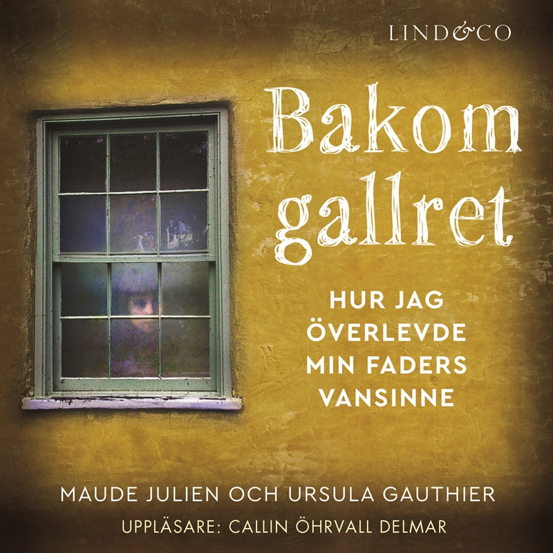Bakom gallret : hur jag överlevde min faders vansinne – Ljudbok