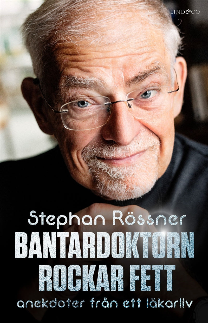 Bantardoktorn rockar fett : anekdoter från ett läkarliv – E-bok