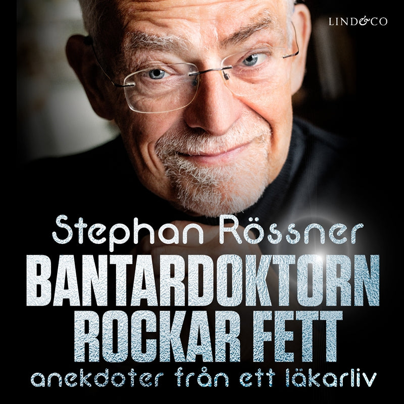 Bantardoktorn rockar fett : anekdoter från ett läkarliv – Ljudbok
