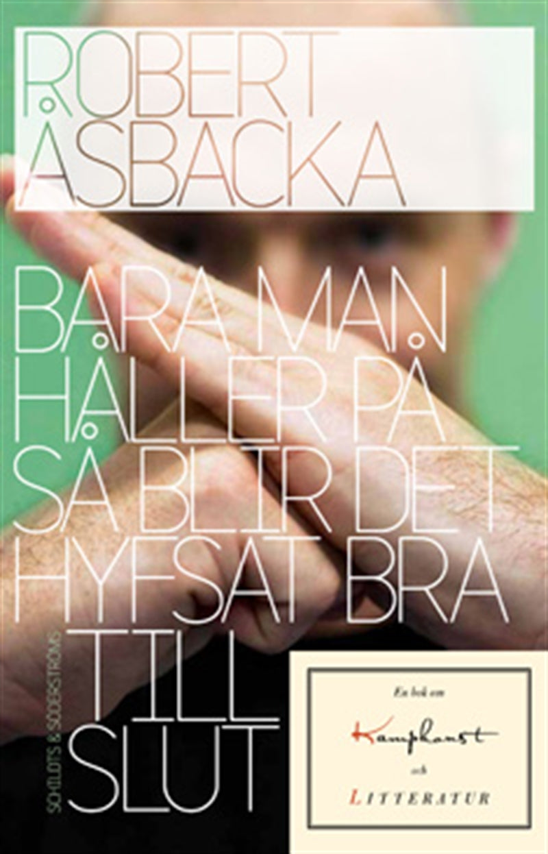 Bara man håller på så blir det hyfsat bra till slut – E-bok