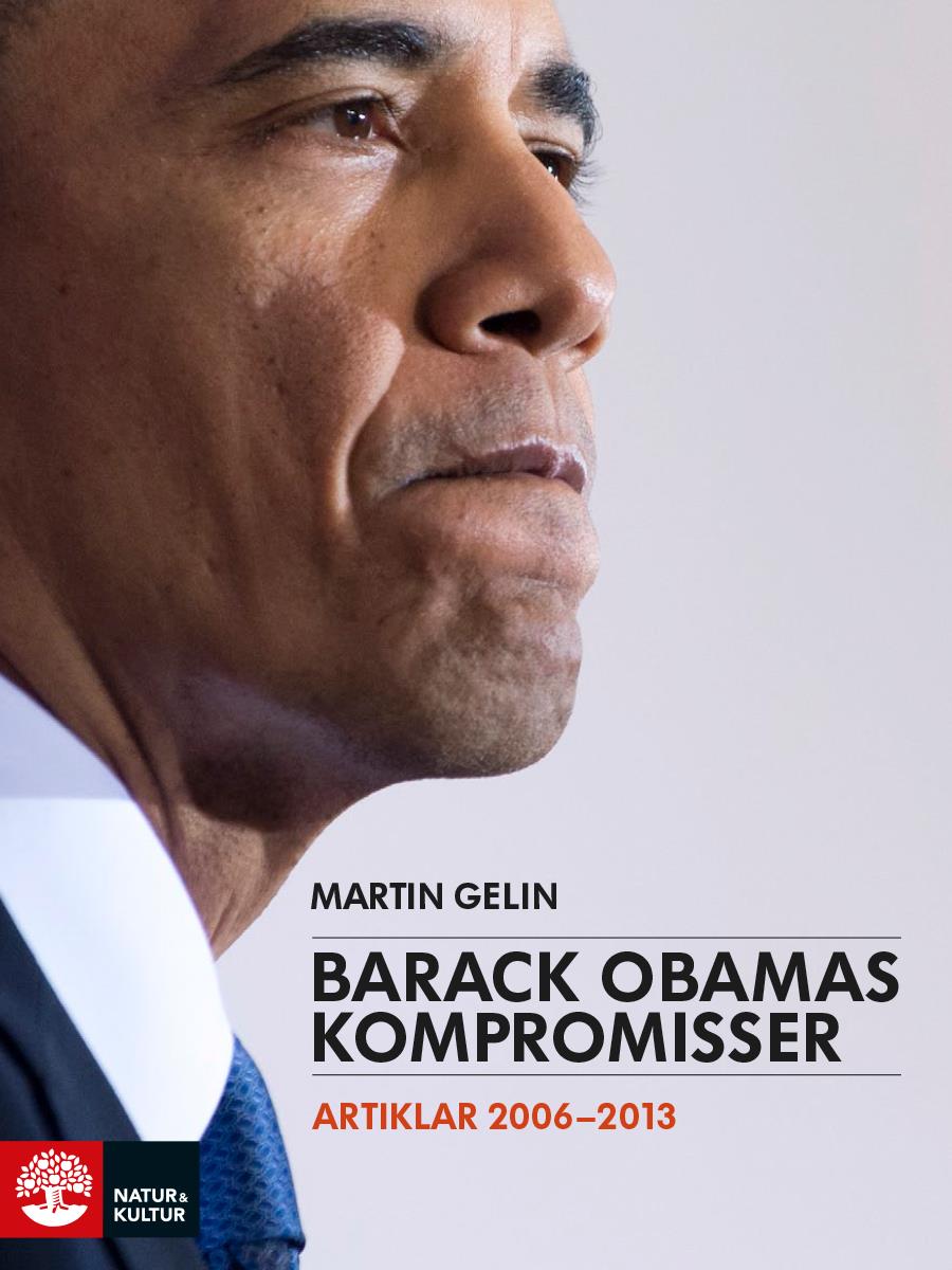 Barack Obamas kompromisser : artiklar 2006-2013 – E-bok