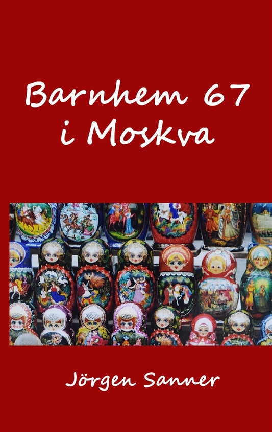 Barnhem 67 i Moskva – E-bok
