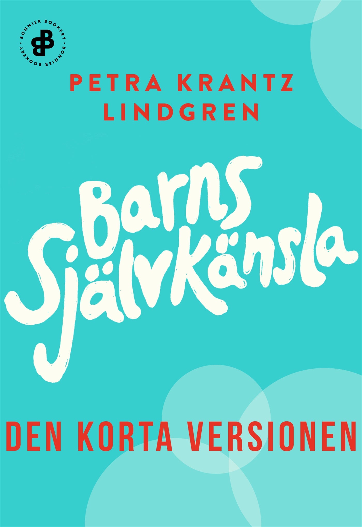 Barns självkänsla. Den korta versionen – E-bok
