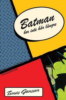 Batman bor inte här längre – E-bok