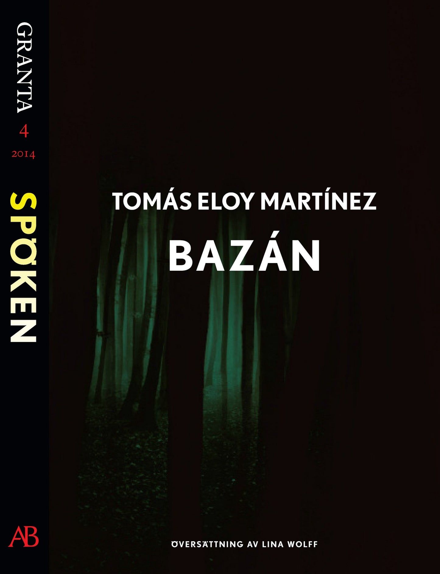 Bazán: en e-singel ur Granta #4 – E-bok
