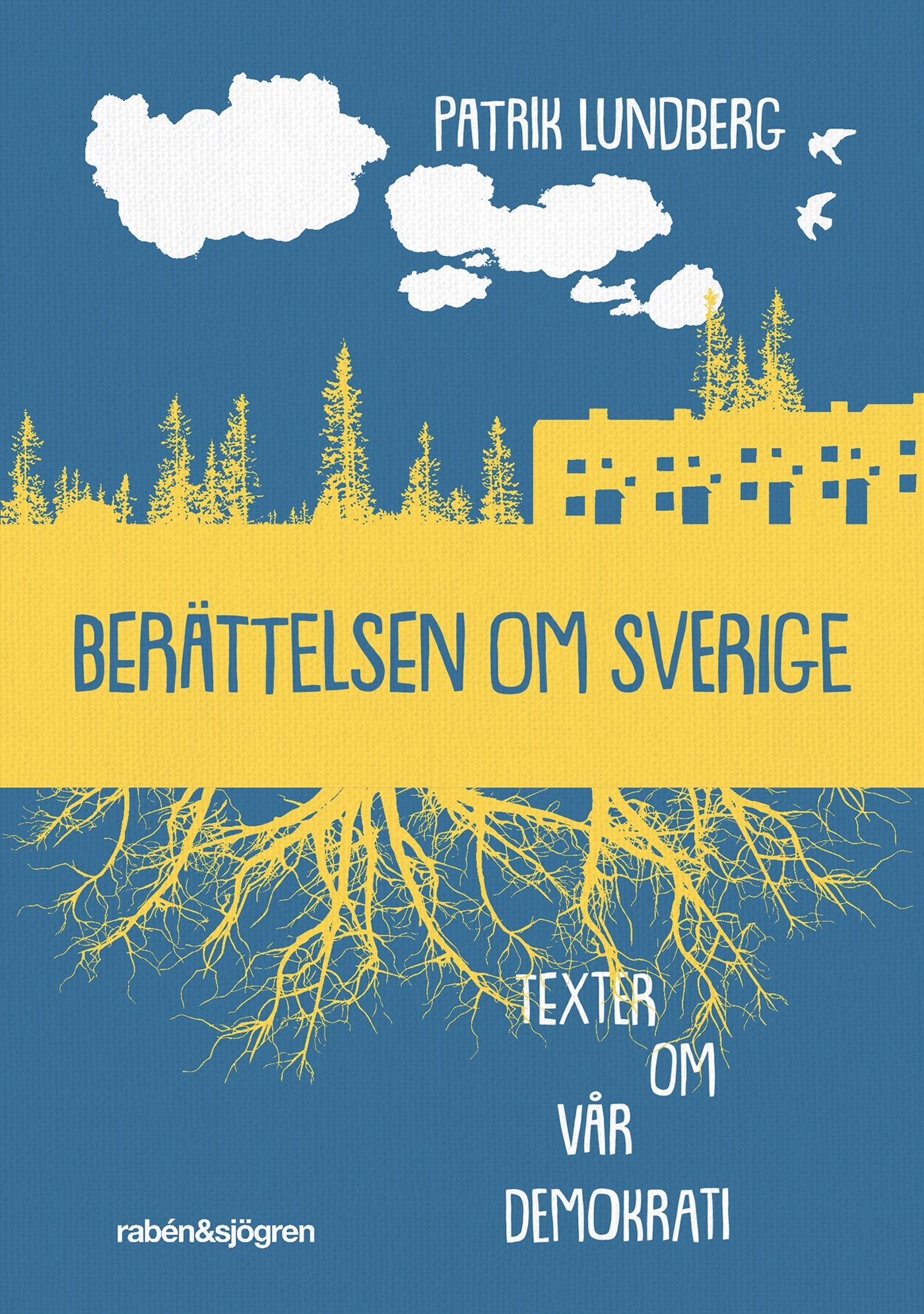 Berättelsen om Sverige : texter om vår demokrati – E-bok
